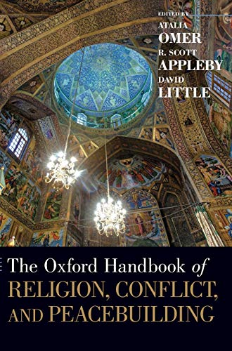 Stock image for The Oxford Handbook of Religion, Conflict, and Peacebuilding for sale by Better World Books
