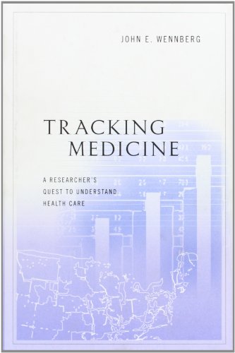 

Tracking Medicine: A Researcher's Quest to Understand Health Care [signed]