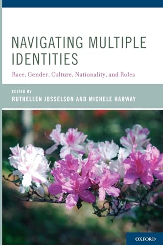 Beispielbild fr Navigating Multiple Identities: Race, Gender, Culture, Nationality, and Roles zum Verkauf von BooksRun