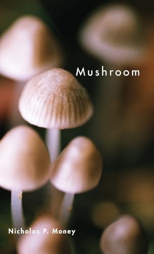 Mushroom (9780199732562) by Money, Nicholas P.