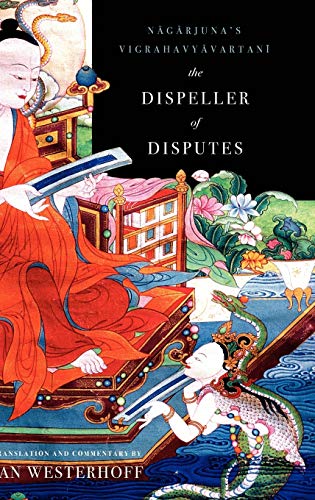 9780199732692: The Dispeller of Disputes: Nagarjuna's Vigrahavyavartani