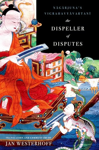 Beispielbild fr The Dispeller of Disputes: Nagarjuna's Vigrahavyavartani zum Verkauf von Blackwell's