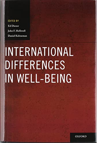 International Differences in Well-Being (Oxford Positive Psychology Series) (9780199732739) by Diener, Ed; Kahneman, Daniel; Helliwell, John