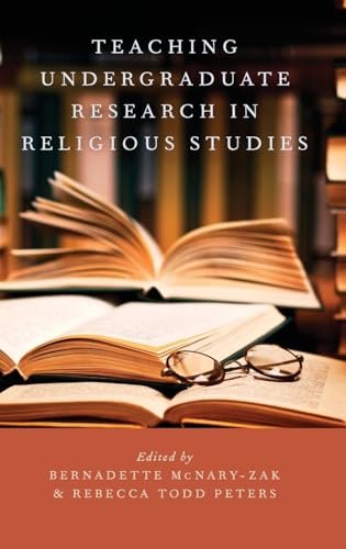 Beispielbild fr Teaching Undergraduate Research in Religious Studies (AAR Teaching Religious Studies) zum Verkauf von Bookmans