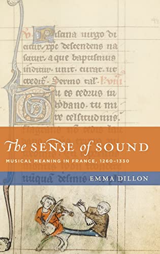 9780199732951: SENSE OF SOUND NCHM C: Musical Meaning in France, 1260-1330 (The New Cultural History of Music Series)