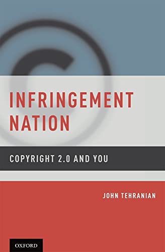 Stock image for Infringement Nation : Copyright 2. 0 and You for sale by Better World Books