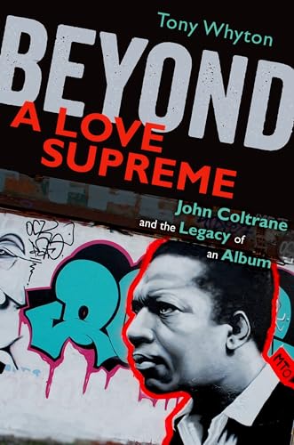 Stock image for Beyond A Love Supreme: John Coltrane And The Legacy Of An Album for sale by Chiron Media