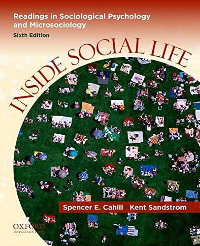 Beispielbild fr Inside Social Life : Readings in Sociological Psychology and Microsociology zum Verkauf von Better World Books