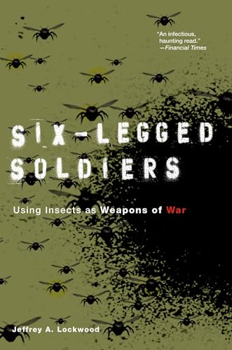 9780199733538: Six-Legged Soldiers: Using Insects as Weapons of War