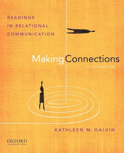 Beispielbild fr Making Connections : Readings in Relational Communication zum Verkauf von Better World Books