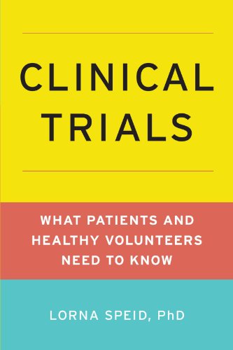 Clinical Trials. What Patients and Healthy Volunteers Need to Know
