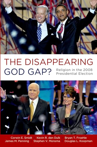 Imagen de archivo de The Disappearing God Gap?: Religion in the 2008 Presidential Election a la venta por WorldofBooks