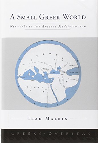 9780199734818: A Small Greek World: Networks in the Ancient Mediterranean (Greeks Overseas)