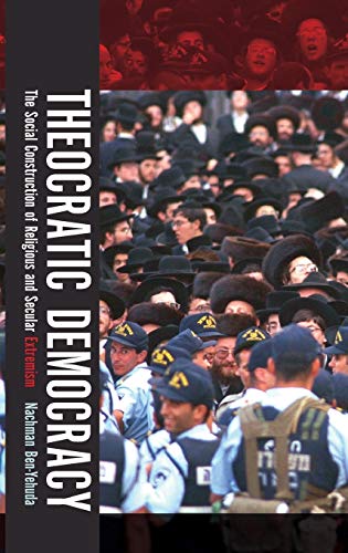 Beispielbild fr Theocratic Democracy: The Social Construction of Religious and Secular Extremism zum Verkauf von BooksRun
