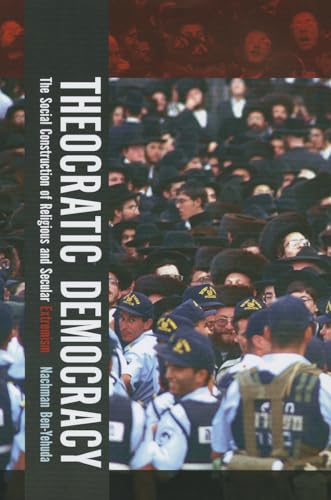 Stock image for Theocratic Democracy: The Social Construction of Religious and Secular Extremism for sale by BooksRun