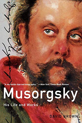 9780199735525: Musorgsky: His Life and Works (Master Musicians Series)