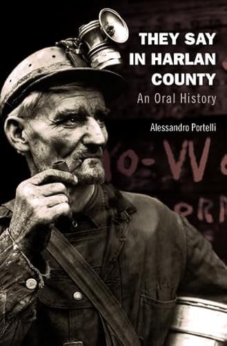 9780199735686: They Say in Harlan County: An Oral History