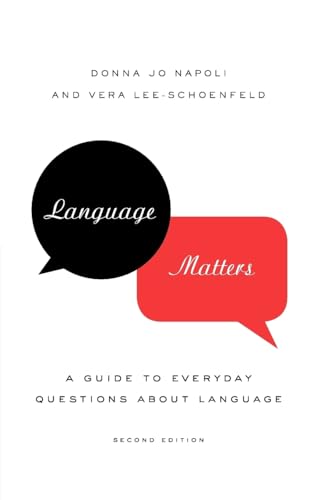 Language Matters: A Guide to Everyday Questions About Language (9780199735716) by Napoli, Donna Jo; Lee-Schoenfeld, Vera