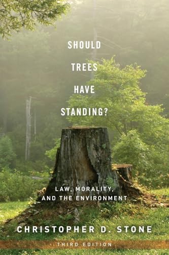 Beispielbild fr Should Trees Have Standing?: Law, Morality, and the Environment zum Verkauf von Monster Bookshop