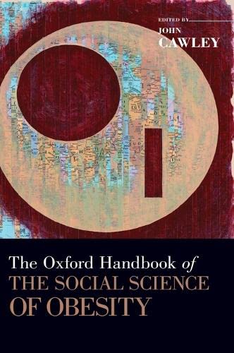 Stock image for The Oxford Handbook of the Social Science of Obesity (Oxford Handbooks) for sale by HPB-Red