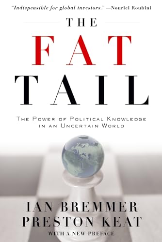 Imagen de archivo de The Fat Tail: The Power of Political Knowledge in an Uncertain World (with a New Preface) a la venta por ZBK Books