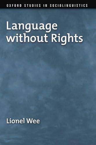 9780199737437: Language without Rights (Oxford Studies in Sociolinguistics)