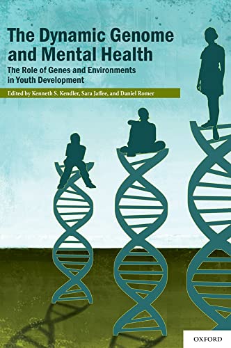 Beispielbild fr The Dynamic Genome and Mental Health: The Role of Genes and Environments in Youth Development zum Verkauf von Half Price Books Inc.