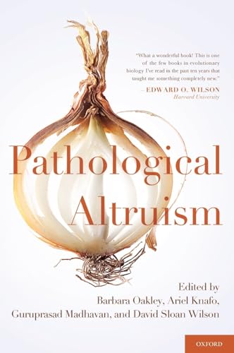 Stock image for Pathological Altruism for sale by Blackwell's