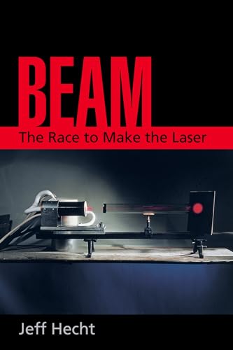 9780199738717: Beam: The Race to Make the Laser