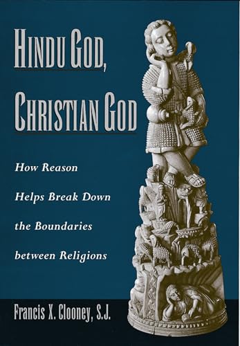 Beispielbild fr Hindu God, Christian God: How Reason Helps Break Down the Boundaries between Religions zum Verkauf von More Than Words