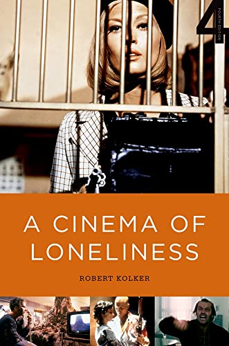 Stock image for A Cinema of Loneliness Kolker, Robert for sale by Iridium_Books