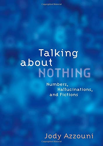 9780199738946: Talking About Nothing: Numbers, Hallucinations, and Fictions
