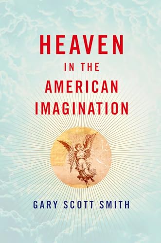 Beispielbild fr Heaven in the American Imagination zum Verkauf von Better World Books