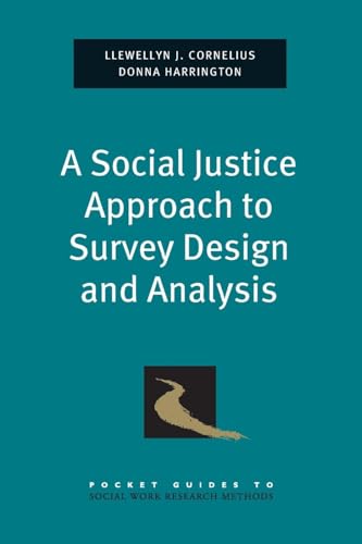 Beispielbild fr A Social Justice Approach to Survey Design and Analysis (Pocket Guide to Social Work Research Methods) zum Verkauf von BooksRun