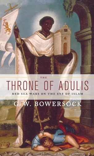 Imagen de archivo de The Throne of Adulis: Red Sea Wars on the Eve of Islam (Emblems of Antiquity) a la venta por BooksRun