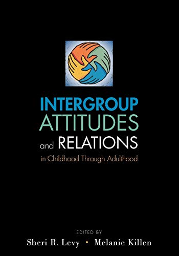 Stock image for Intergroup Attitudes and Relations in Childhood Through Adulthood for sale by Housing Works Online Bookstore