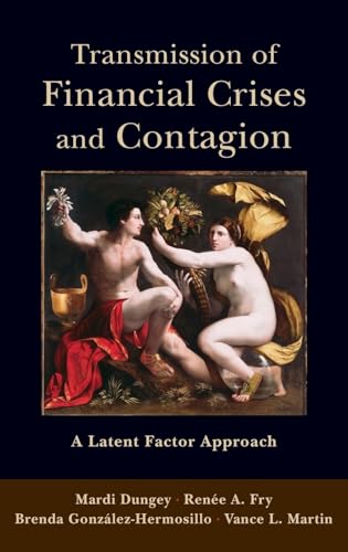 Stock image for Transmission of Financial Crises and Contagion:: A Latent Factor Approach (CERF Monographs on Finance and the Economy) for sale by Housing Works Online Bookstore