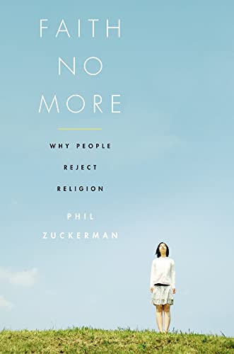 Stock image for Faith No More : Why People Reject Religion for sale by Better World Books: West