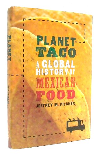9780199740062: Planet Taco: A Global History of Mexican Food