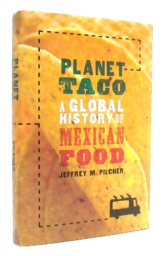 Planet Taco: A Global History of Mexican Food