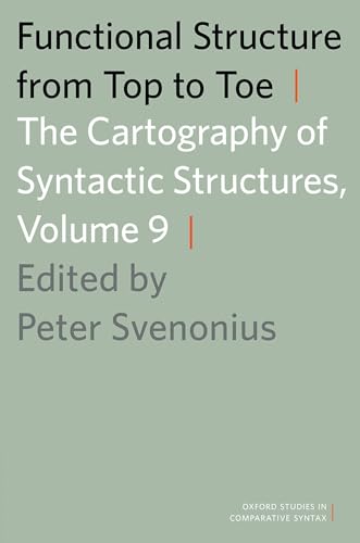 9780199740383: Functional Structure from Top to Toe: The Cartography Of Syntactic Structures, Volume 9 (Oxford Studies In Comparative Syntax)