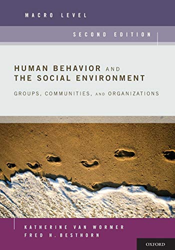 9780199740574: Human Behavior and the Social Environment, Macro Level: Groups, Communities, and Organizations
