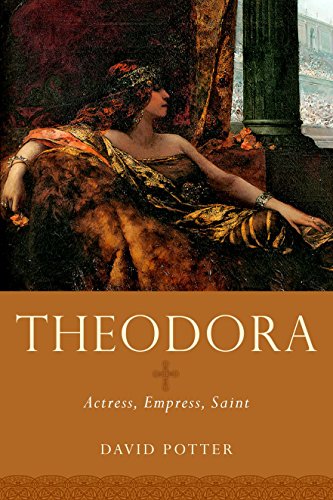 9780199740765: Theodora: Actress, Empress, Saint