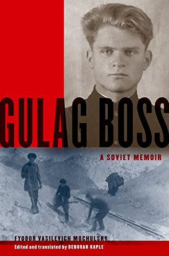 9780199742660: Gulag Boss: A Soviet Memoir: A Soviet Memior