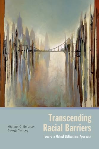 9780199742691: Transcending Racial Barriers: Toward a Mutual Obligations Approach