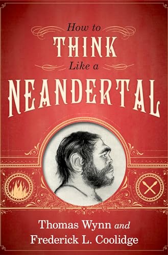 Beispielbild fr How To Think Like a Neandertal zum Verkauf von Wonder Book