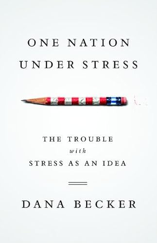 Stock image for One Nation under Stress : The Trouble with Stress as an Idea for sale by Better World Books