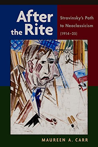 Imagen de archivo de After the Rite: Stravinsky's Path to Neoclassicism (1914-1925) a la venta por HPB-Red