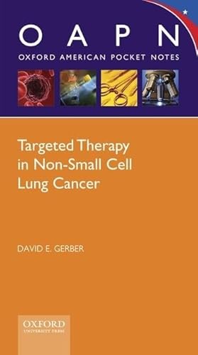 Stock image for Targeted Therapy in Non-small Cell Lung Cancer (Oxford American Pocket Notes) for sale by Book Outpost