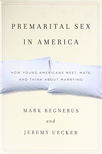 9780199743285: Premarital Sex in America: How Young Americans Meet, Mate, and Think about Marrying